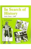 In Search of History: Early Times - 1066