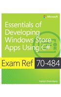 Essentials of Developing Windows Store Apps using C#: Essentials of Developing Windows Store Apps Using C#