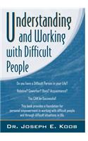 Understanding and Working with Difficult People