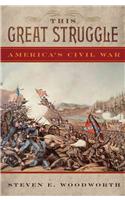 This Great Struggle: America's Civil War