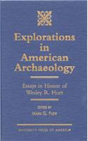 Explorations in American Archaeology: Essays in Honor of Lesley R. Hurt