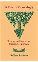 A Martin Genealogy Tied to the History of Germanna, Virginia