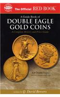 An Official Red Book: A Guide Book of Double Eagle Gold Coins: A Complete History and Price Guide(Official Red Books)