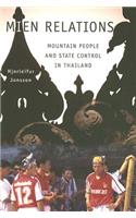 Mien Relations: Mountain People and State Control in Thailand(English)