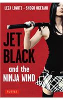Jet Black and the Ninja Wind