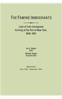 Famine Immigrants. Lists of Irish Immigrants Arriving at the Port of New York, 1846-1851. Volume IV, April 1849-September 1849