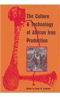 The Culture and Technology of African Iron Production