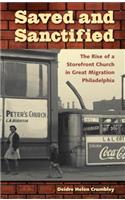 Saved and Sanctified: The Rise of a Storefront Church in Great Migration Philadelphia