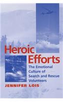 Heroic Efforts: The Emotional Culture of Search and Rescue Volunteers