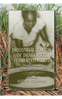 Industrialization of Indigenous Fermented Foods, Revised and Expanded