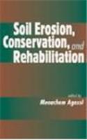 Soil Erosion, Conservation, and Rehabilitation