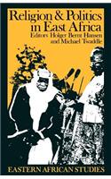 Religion and Politics in East Africa: The Period Since Independence