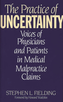 Practice of Uncertainty