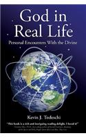 God in Real Life: Personal Encounters with the Divine