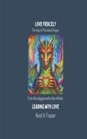 Love Fiercely: The Way of the Wood Dragon