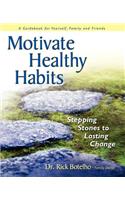 Motivate Healthy Habits