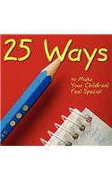 25 Ways to Make Your Child(ren) Feel Special