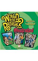 Would You Rather...?: Illustrated