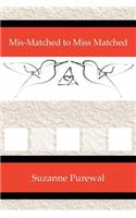 Mis-Matched to Miss Matched