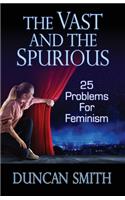 Vast and the Spurious
