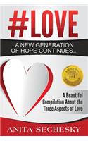 #Love - A New Generation of Hope Continues...