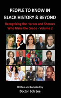 People to Know in Black History & Beyond (Vol. 2)