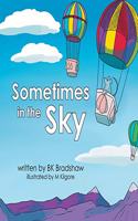 Sometimes in the Sky
