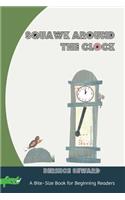 Squawk Around the Clock: (Bite-Size Books for Beginning Readers)