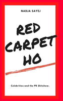 Red Carpet Ho: Celebrities and the PR Shitshow