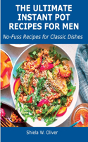 The Ultimate Instant Pot Recipes for Men