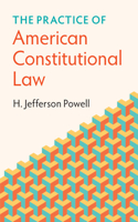 Practice of American Constitutional Law