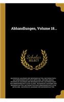 Abhandlungen, Volume 18...