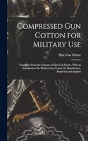 Compressed Gun Cotton for Military Use