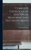 Complete Catalogue of Electrical Measuring and Test Instruments