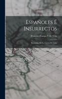 Españoles É Insurrectos