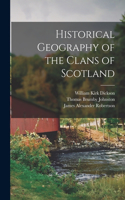 Historical Geography of the Clans of Scotland