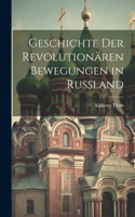 Geschichte der Revolutionären Bewegungen in Russland