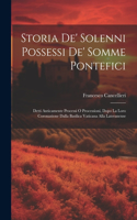 Storia de' solenni possessi de' somme pontefici