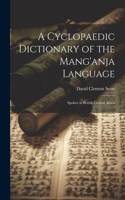 Cyclopaedic Dictionary of the Mang'anja Language