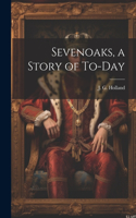 Sevenoaks, a Story of To-day