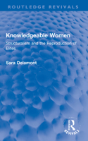 Knowledgeable Women: Structuralism and the Reproduction of Elites