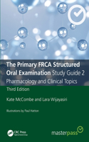 The Primary FRCA Structured Oral Examination Study Guide 2