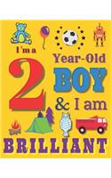 I'm a 2 Year-Old Boy & I Am Brilliant