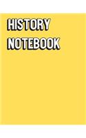 History Notebook: Solid Yellow Color Wide Ruled Line Paper, Perfect for College Elementary Grade School for Note Taking or Homework