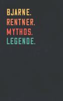 Bjarne. Rentner. Mythos. Legende.
