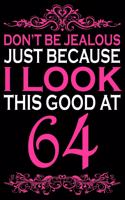 I Look This Good At 64