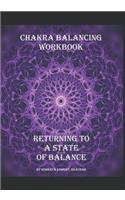 Chakra Balancing Workbook: Returning To A State Of Balance