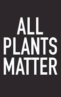 All Plants Matter