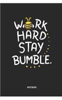 Work Hard Stay Notebook
