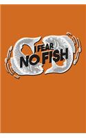 I Fear No Fish: Great Journal with a Fishing Theme.